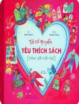 Tớ có quyền - Yêu thích sách (như sô-cô-la!) : Dành cho thiếu nhi / Lời: Alain Serres ; Tranh: Aurélia Fronty ; Diệu Hương dịch