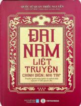 Đại Nam liệt truyện : Chính biên: Nhị tập / Viện Sử học Việt Nam phiên dịch và chú giải ; Dịch: Trương Văn Chinh, Nguyễn Danh Chiến, Cao Huy Giu ; Hoa Bằng hiệu đính . T.7 , Truyện người trung nghĩa & nghịch thần: Quyển 37 đến quyển 46