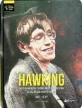 Hawking - Người đàn ông phi thường, một thiên tài vĩ đại và cha đẻ của thuyết vạn vật / Joel Levy ; Lê Thị Nhàn dịch