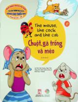 Chuột, gà trống và mèo : Song ngữ Anh - Việt : 5+ / Lời: Mai Hương, Ngọc Tâm, Minh Quân, Jenny D. ; Minh hoạ: T-Book