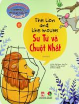 Sư tử và chuột nhắt : Song ngữ Anh - Việt : 5+ / Lời: Mai Hương, Ngọc Tâm, Tố Nga, Jenny D. ; Minh hoạ: T-Book