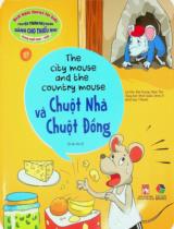 Chuột nhà và chuột đồng : Song ngữ Anh - Việt : 5+ / Lời: Mai Hương, Ngọc Tâm, Minh Quân, Jenny D. ; Minh hoạ: T-Book