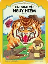 Bồi dưỡng kĩ năng đọc hiểu cho học sinh tiểu học - Các sinh vật nguy hiểm : Dành cho lứa tuổi 6+ / Vân Anh dịch