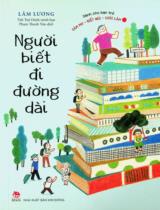 Người biết đi đường dài / Lâm Lương; Tiết Tuệ Oánh minh hoạ; Phạm Thanh Văn dịch