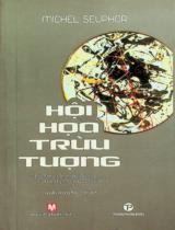 Hội họa trừu tượng : Chặng đường năm mươi năm hoàn thiện từ Kadinsky tới Jackson Pollock / Michel Seuphor ; Nguyễn Hoàng Bảo Trân dịch