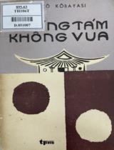 Tháng tám không vua : Tiểu thuyết / Kintzô Kôbayasi ; dịch: Nam Hồng, Nguyễn Văn Thảo