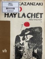 Tự do hay là chết : Tiểu thuyết (hai tập) / Nikôx Kazanzaki ; Hoàng Kỳ Nguyên dịch và giới thiệu . T.1