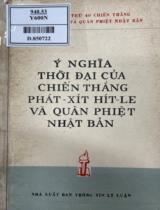 Ý nghĩa thời đại của chiến thắng phát-xít Hít-le và quân phiệt Nhật Bản