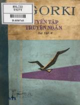 Tuyển tập truyện ngắn / Macxim Gorki, Dịch: Cao Xuân Hạo, Phạm Mạnh Hùng, Nguyễn Thụy Hoàng Cơ . T.2