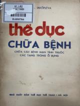 Thể dục chữa bệnh : Chữa các bệnh mạn tính thuộc các tạng trong ổ bụng / L.A. Iakốplêva ; Mỹ Vân dịch