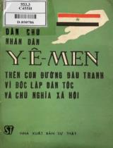 Cộng hoà dân chủ nhân dân Y-ê-men trên con đường đấu tranh vì độc lập dân tộc và chủ nghĩa xã hội / Trình bày: Nguyễn Xuân Thành; Bìa: Nguyễn Thị Hòa
