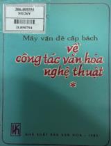 Mấy vấn đề cấp bách về công tác văn hoá nghệ thuật trong giai đoạn mới của cách mạng / Trần Văn Phác