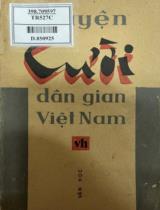 Truyện cười dân gian Việt nam / Tuyển chọn: Minh Tâm, Nguyễn Xuân Kích, Tăng Kim Ngân . T.1 , Hai tập