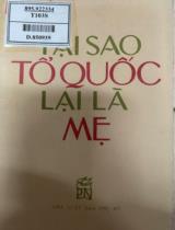 Tại sao Tổ quốc lại là mẹ / Hoàng Phủ Ngọc Tường, Nguyễn Trần Thiết, Phan Thị Thanh Nhàn.
