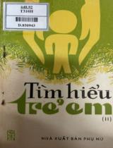 Tìm hiểu trẻ em / Nguyễn Khắc Viện chủ biên; Trần Thị Nga, Nguyễn Duy Ngọ... , Tập 2