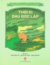 Thời kì đầu độc lập - Khai mở nền tự chủ : Dành cho học sinh tiểu học / Biên soạn: Nguyễn Quốc Tín, Nguyễn Huy Thắng, Nguyễn Như Mai ; Cloud Pillow Studio minh họa
