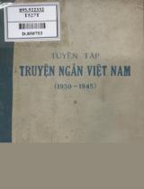 Tuyển tập truyện ngắn Việt Nam 1930 - 1945 / Giới thiệu tuyển chọn: Phan cự Đệ, Hà Văn Đức