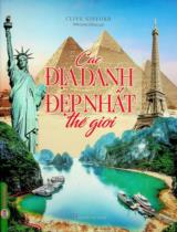 Các địa danh đẹp nhất thế giới / Clive Gifford ; Trần Giang Sơn dịch