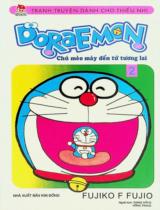Doraemon : Chú mèo máy đến từ tương lai : Tranh truyện dành cho thiếu nhi / Fujiko F. Fujio ; Dịch: Giang Hồng, Hồng Trang . T.2