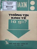 Thông tin kinh tế là gì? / E. G. Iasin ; Phạm Sơn dịch ; Nguyễn Ngọc Đức hiệu đính