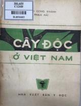 Cây độc ở Việt Nam / Trần Công Khánh, Phạm Hải