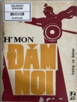 H'Mon Đăm Noi : Trường ca dân tộc Bâhnar / Đinh Văn Mơl kể ; Phạm Thị Hà dịch ; Tô Ngọc Thanh hiệu đính, chú thích, Lê Anh Trà giới thiệu