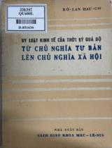 Quy luật kinh tế của thời kỳ quá độ từ chủ nghĩa tư bản lên chủ nghĩa xã hội / Rôlan Hancơ ; An Mạnh Toàn dịch