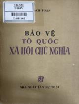 Bảo vệ tổ quốc xã hội chủ nghĩa / Thạch Toàn