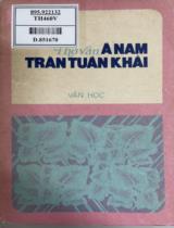 Thơ văn Á nam Trần Tuấn Khải / Xuân Diệu giới thiệu ; Lữ Huy Nguyên sưu tầm, tuyển chọn