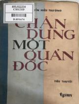 Chân dung một quản đốc : Tiểu thuyết / Nguyễn Hiểu Trường