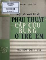 Một số vấn đề về phẩu thuật cấp cứu bụng ở trẻ em / Hoàng Tích Tộ