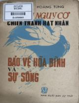 Đẩy lùi nguy cơ chiến tranh hạt nhân bảo vệ hòa bình và sự sống / Hoàng Tùng
