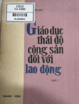 Giáo dục thái độ cộng sản đối với lao động / V.A. Xukhômlinxki ; Dịch: Đức Mẫn . T.2