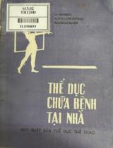 Thể dục chữa bệnh tại nhà / O. Senbec, X. Pôcrôpxki, M. Côrơkhin ; Đào Duy Thư dịch