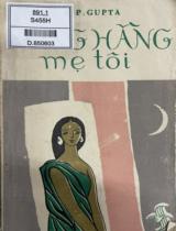 Sông Hằng mẹ tôi : Tiểu thuyết / Bhairava Prasad Gupta ; Phan Tứ dịch