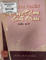 Bình Trị Thiên tháng tám bốn lăm : Hồi ký / Hoàng Anh, Trần Huy Liệu, Hoàng Văn Diệm, Trương Chí Công