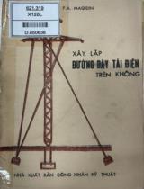 Xây lắp đường dây tải điện trên không / F.A. Magidin ; Nguyễn Bình Dương dịch