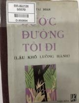 Bước đường tôi đi (Lậu phố luồng hành) : sách in hai ngữ : Quốc ngữ và Dao / Bàn Tài Đoàn