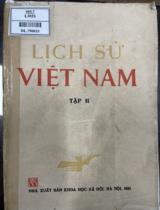 Lịch sử Việt Nam / Chủ biên GSVS. Nguyễn Khánh Toàn; biên soạn: Nguyễn Công Bình, Văn Tạo, . T. 2