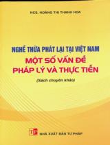 Nghề thừa phát lại tại Việt Nam - Một số vấn đề pháp lý và thực tiễn : Sách chuyên khảo / Hoàng Thị Thanh Hoa