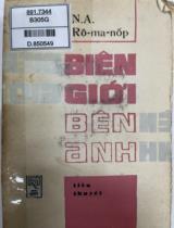 Biên giới bên anh : Tiểu thuyết. Giải thưởng Văn học (Bộ Quốc phòng Liên Xô 1974) / Nicôlai Alechxanđrôvích Rômanốp; Huy Thanh dịch