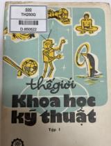 Thế giới khoa học kỹ thuật . T.1 , Anhxtanh. Người Tuyết. Cá heo