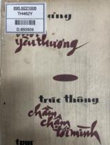 Thời yêu thương. Chầm chậm tới mình / Đào Cảng, Trúc Thông