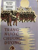 Trăng Nước Chương Dương : Tập truyện lịch sử chọn lọc / Hà Ân; Nguyễn Thụ: Bìa và minh họa