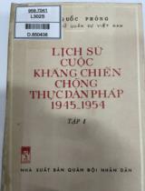 Lịch sử cuộc kháng chiến chống thực dân Pháp 1945-1954 / Bộ quốc phòng. Viện lịch sử quân sự Việt Nam . T.1