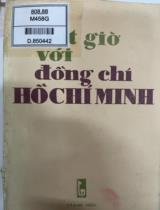 Một giờ với đồng chí Hồ Chí Minh : Trích bài phát biểu của nhân dân và Thanh niên thế giới về Chủ tịch Hồ Chí Minh / Lê Khánh Soa: sưu tầm, biên soạn