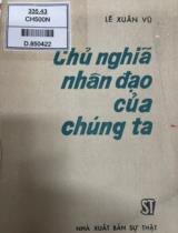 Chủ nghĩa nhân đạo của chúng ta / Lê Xuân Vũ