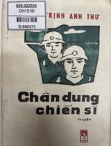 Chân dung chiến sĩ : Truyện / Trịnh Anh Thư