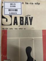 Sa Bẫy : Truyện Điều tra hình sự / Công-Xtan-Tin Ta-Ra-Xốp