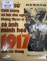 Lịch sử cách mạng xã hội chủ nghĩa tháng Mười vĩ đại có ảnh minh hoạ nước Nga qua các tháng của năm 1917 / An-be Ne-na-rô-cốp